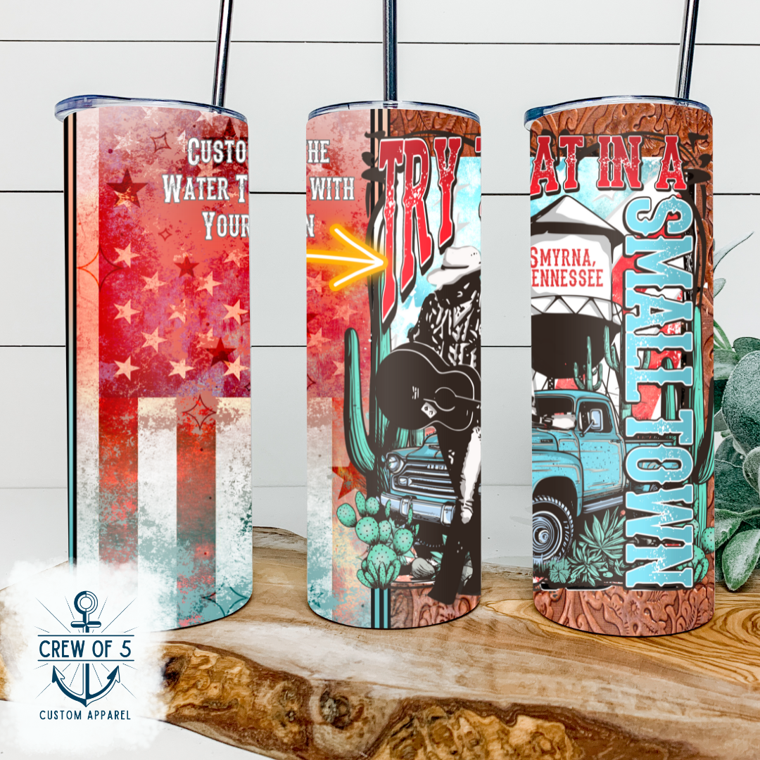 Try That In a Small Town Tumbler (2)