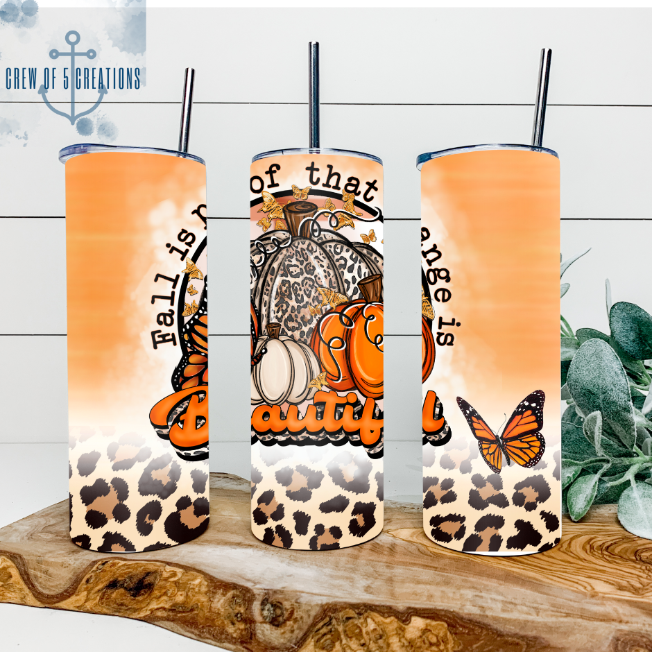 Fall is Proof That Change is Beautiful Butterfly (2 Options) 20 oz Tumbler