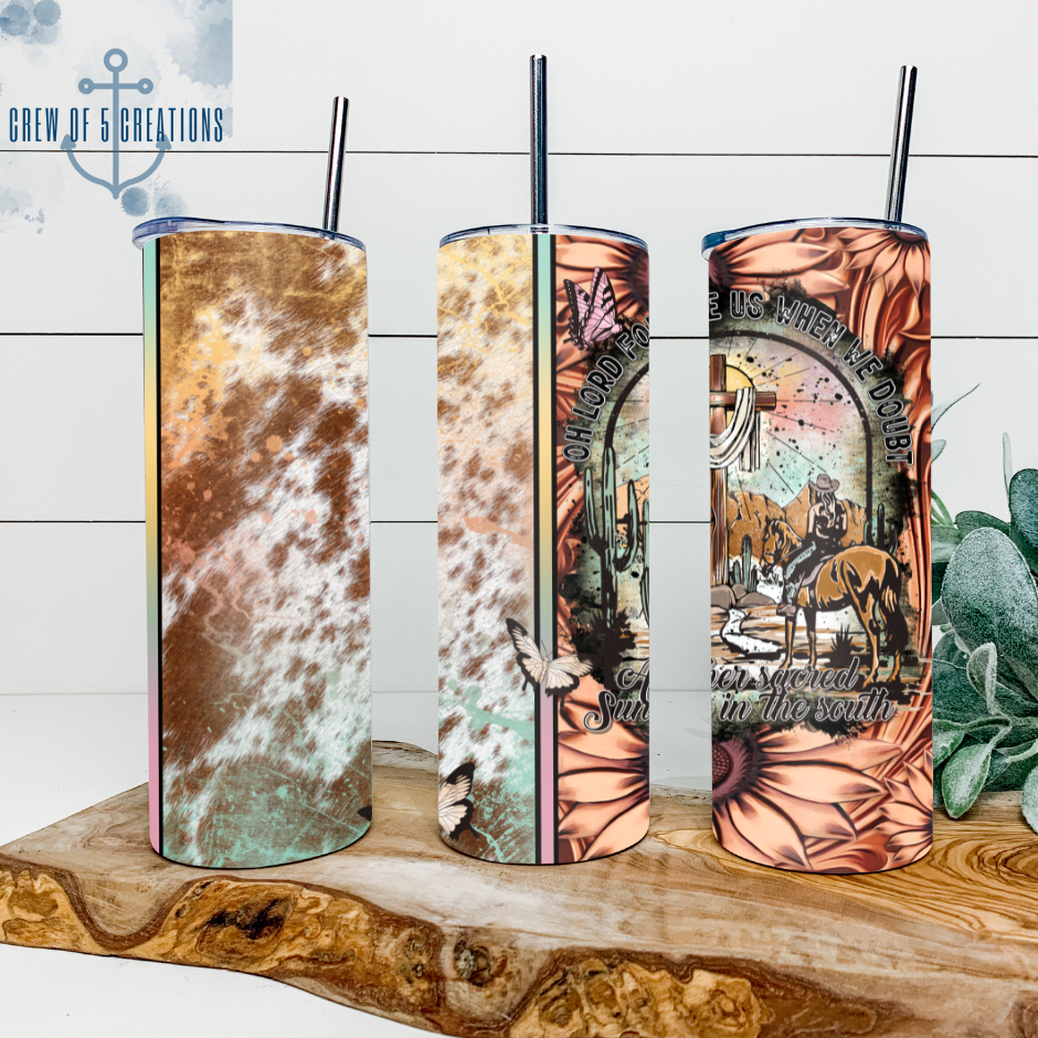 Oh Lord Forgive Us When We Doubt Another Sacred Sunday in the South 20 oz Tumbler