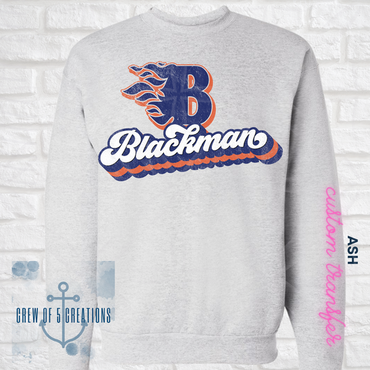 Distressed Blackman / Blackman Blaze Custom Sweatshirt Crew or Hoodie (Multiple Color Options)