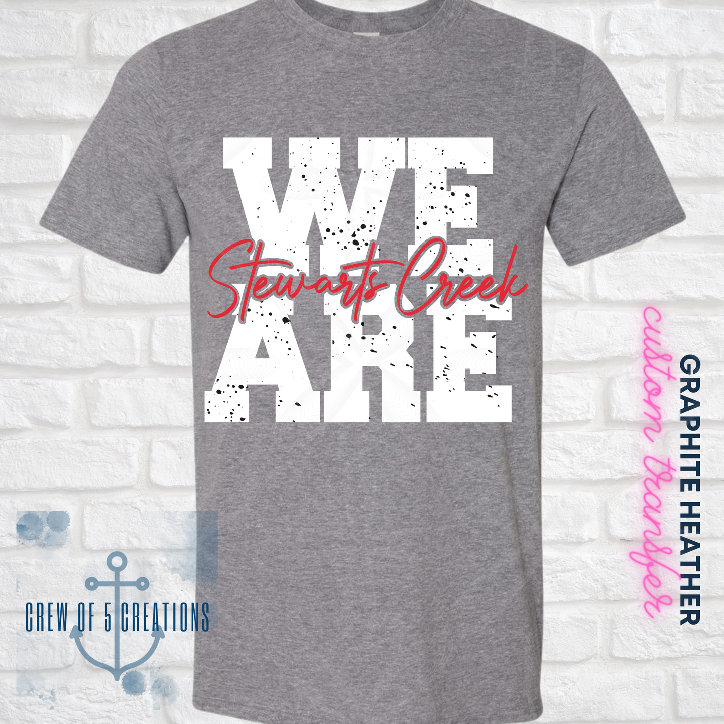 We Are Custom (Cardinals, Falcons, RedHawks, Stewarts Creek & Creek Pride Options)