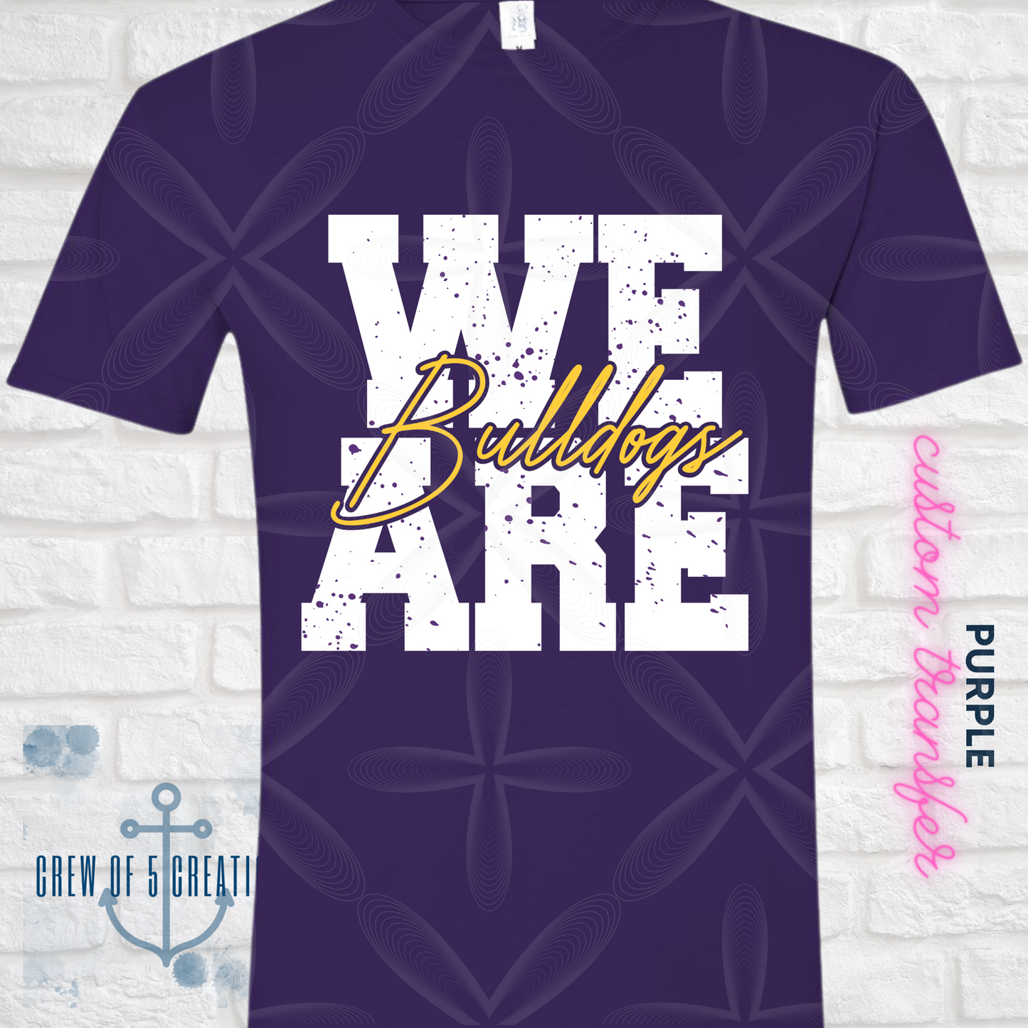 We Are Bulldogs Youth & Adult Custom Tees, Sweatshirt Crews & Hoodies