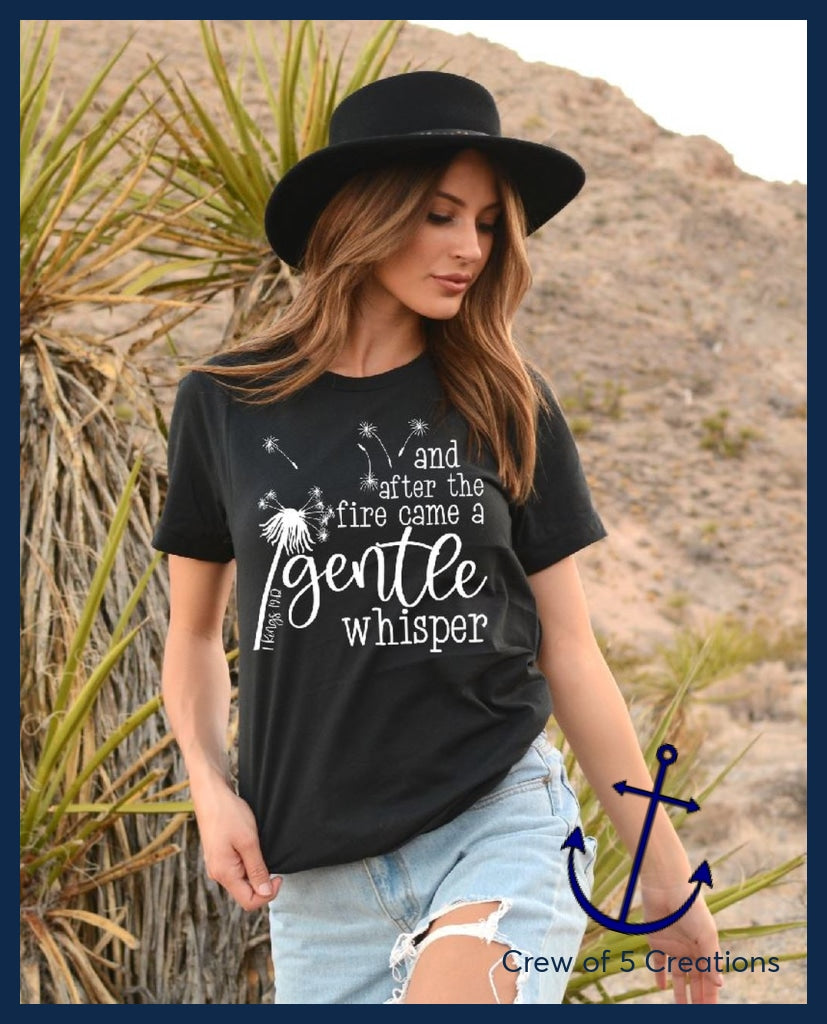 And After The Fire Came A Gentle Whisper Adult Shirts