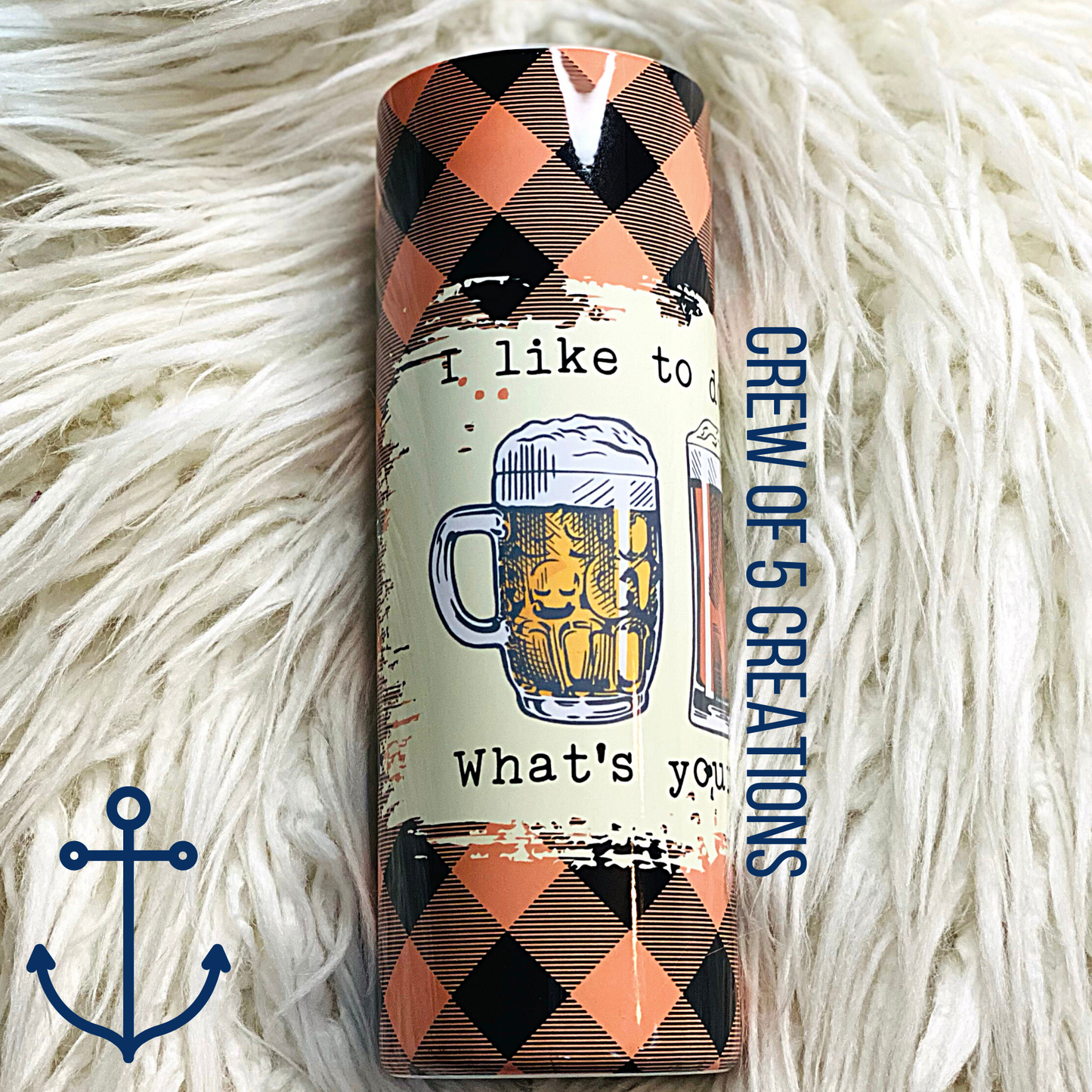 I Like To Do Crafts … What’s Your Hobby? 20 oz Tumbler