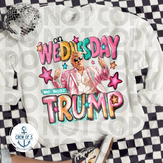 On Wednesday We Wear Trump