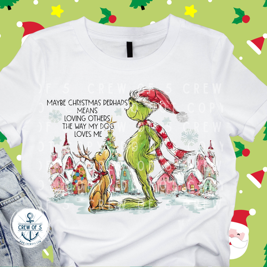 Maybe Christmas Perhaps Means Loving Others the Way My Dog Loves Me