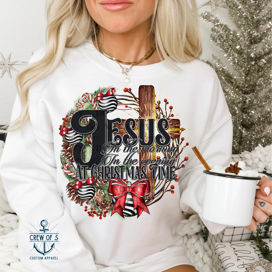 Jesus In the Morning, In the Evening, At Christmas Time