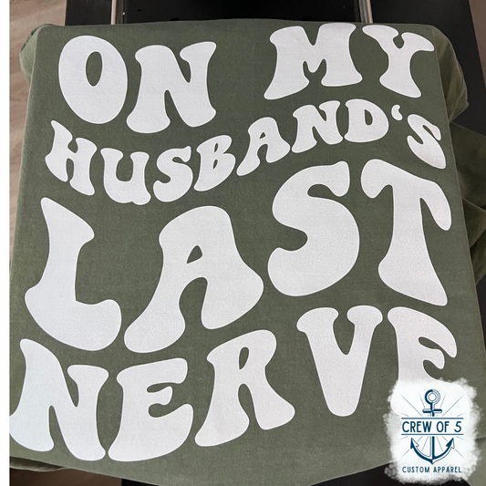 On My Husbands Last Nerve