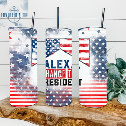 Alexa Change the President 20 oz Tumbler