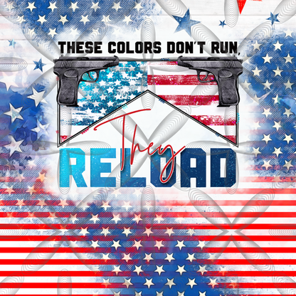 These Colors Don't Run, They Reload 20 oz Tumbler