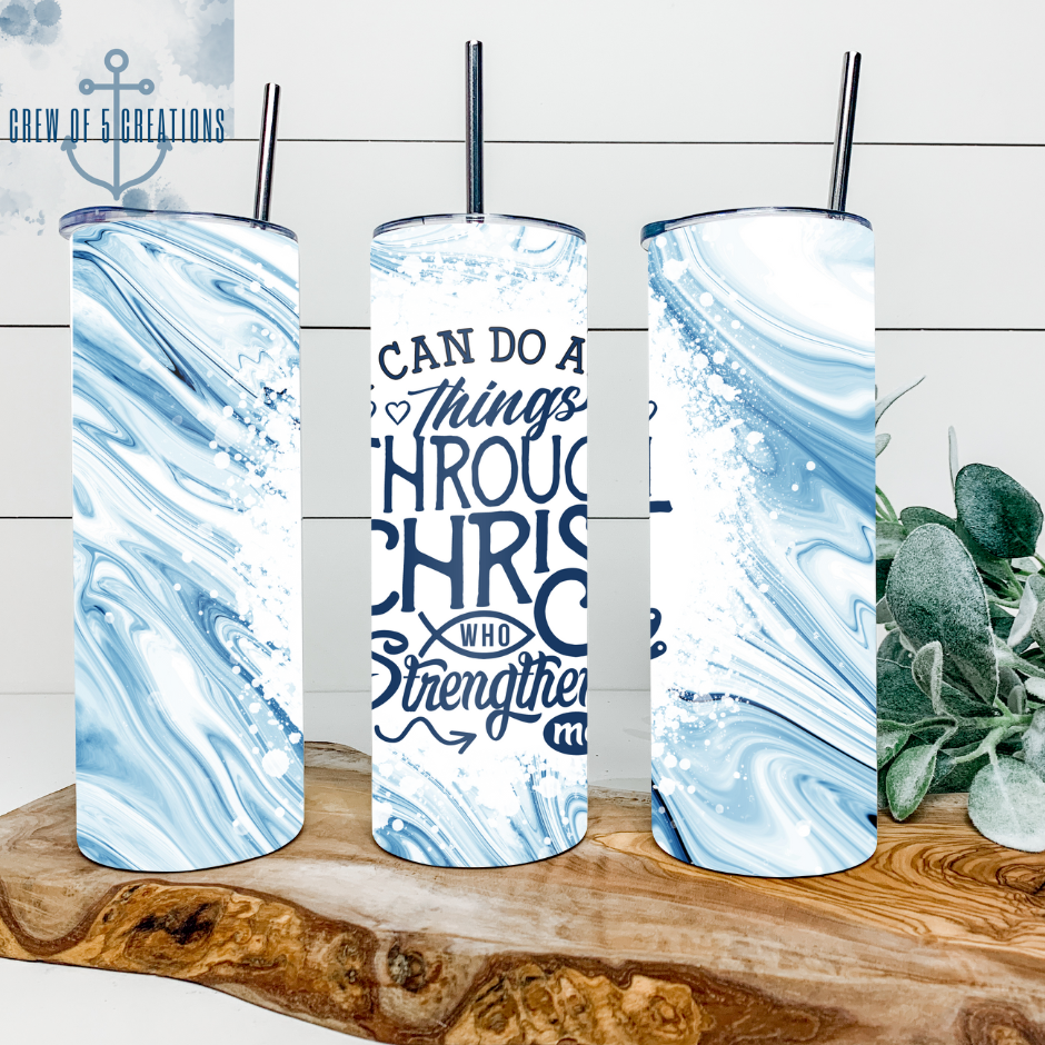 I Can Do All Things Through Christ 20 oz Tumbler