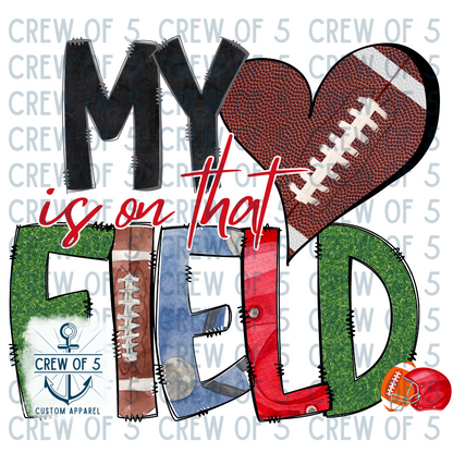 My Heart Is On That Field - Football Mama