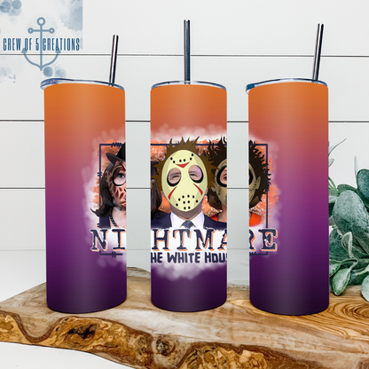 Nightmare in the White House (4 Design Options) 20 oz Tumbler