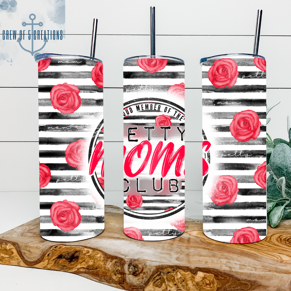 Proud Member of the Petty Moms Club Sublimation Tumbler (Multiple Options)