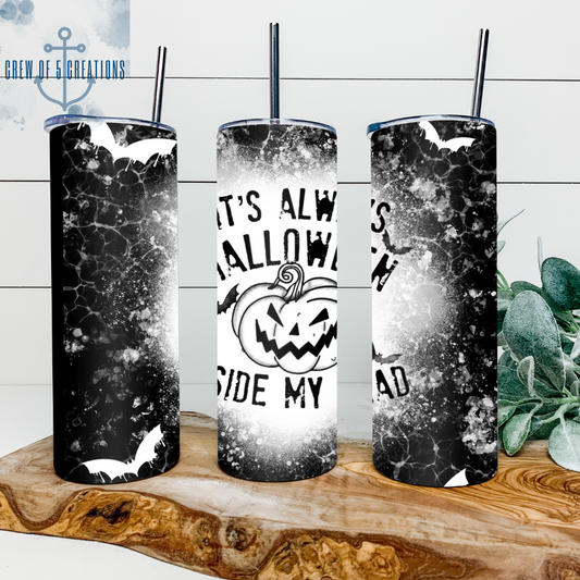 It's Always Halloween In My Head 20 oz Tumbler