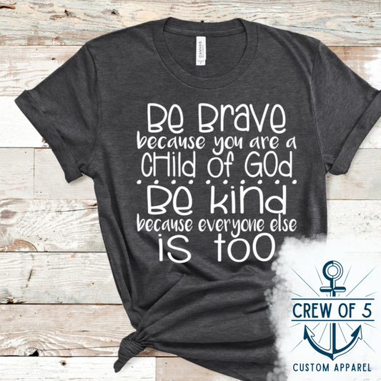 Be Brave because You're a Child of God