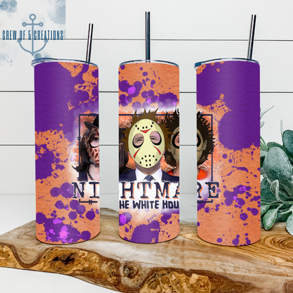 Nightmare in the White House (4 Design Options) 20 oz Tumbler