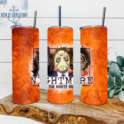 Nightmare in the White House (4 Design Options) 20 oz Tumbler