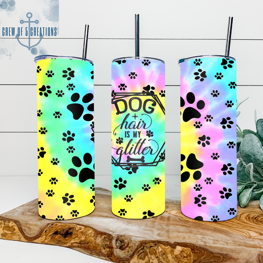 Dog Hair Is My Glitter 20 oz. Tumbler