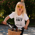 A Little Dirt Never Hurt Custom Childrens Tee (Multiple Options)
