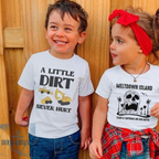 A Little Dirt Never Hurt Custom Childrens Tee (Multiple Options)