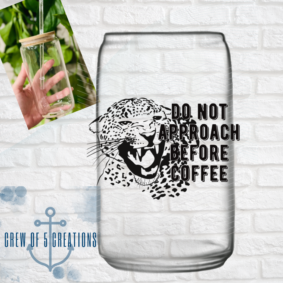 Do Not Approach Before Coffee Glass Can Tumbler