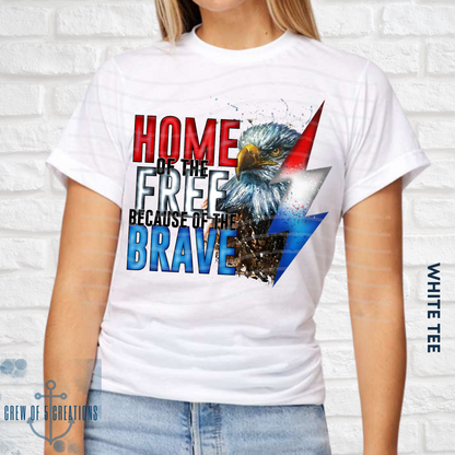 Home of the Free, Because of the Brave Custom Tee