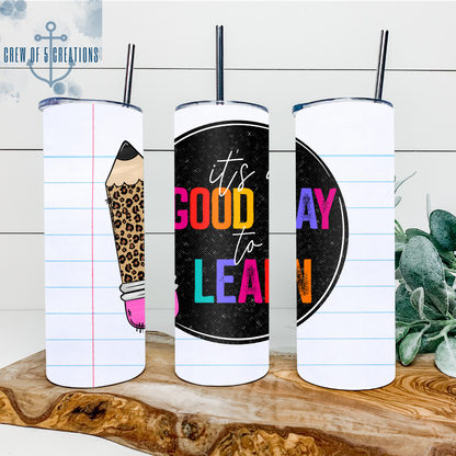 It's a Good Day to Learn Notebook Paper 20 oz Tumbler