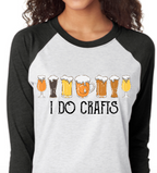 I Like to Do Crafts / I Do Crafts (Two Design Options) Raglan Baseball Tee