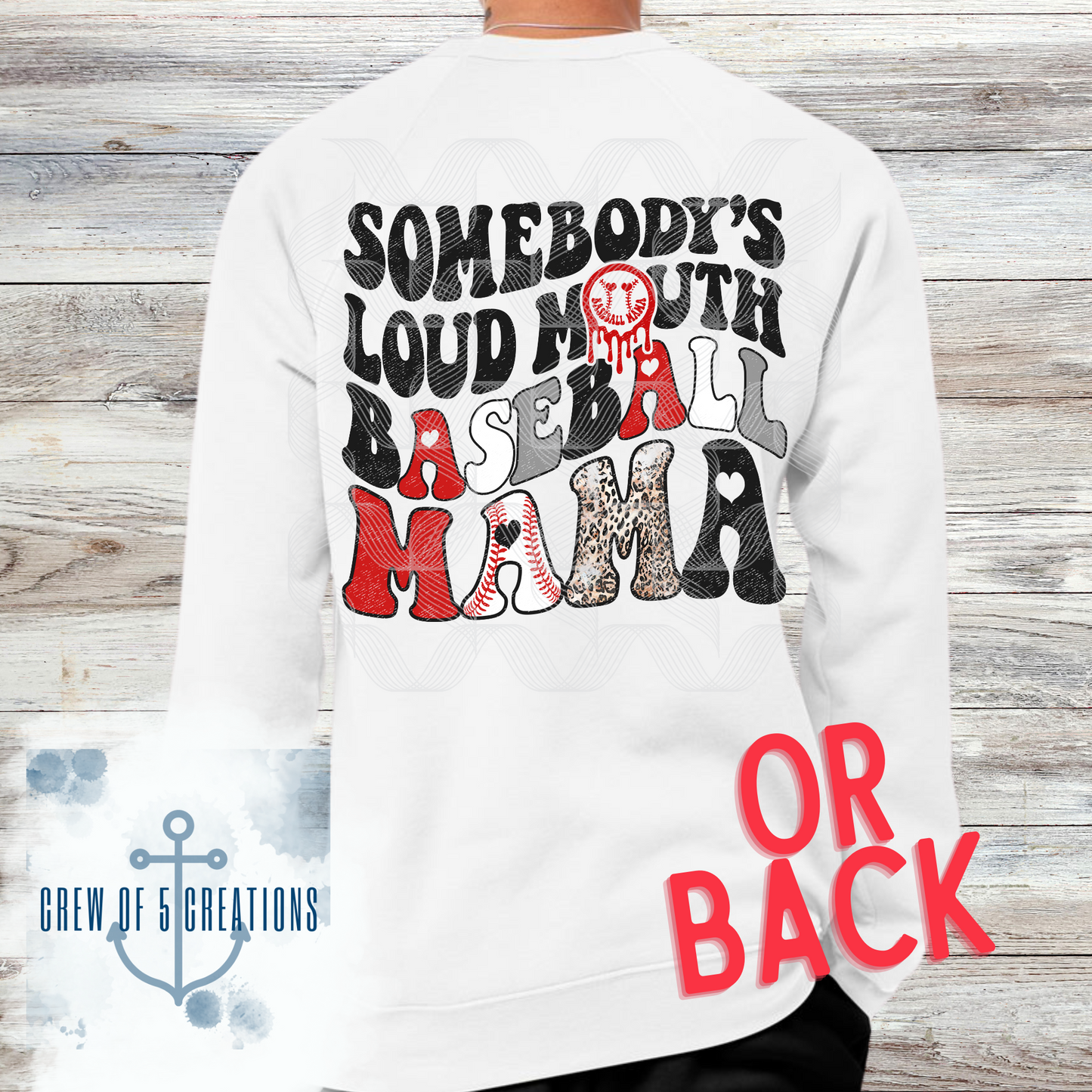 Somebodys Loud Mouth Baseball Mama. (Design on Front or Back)