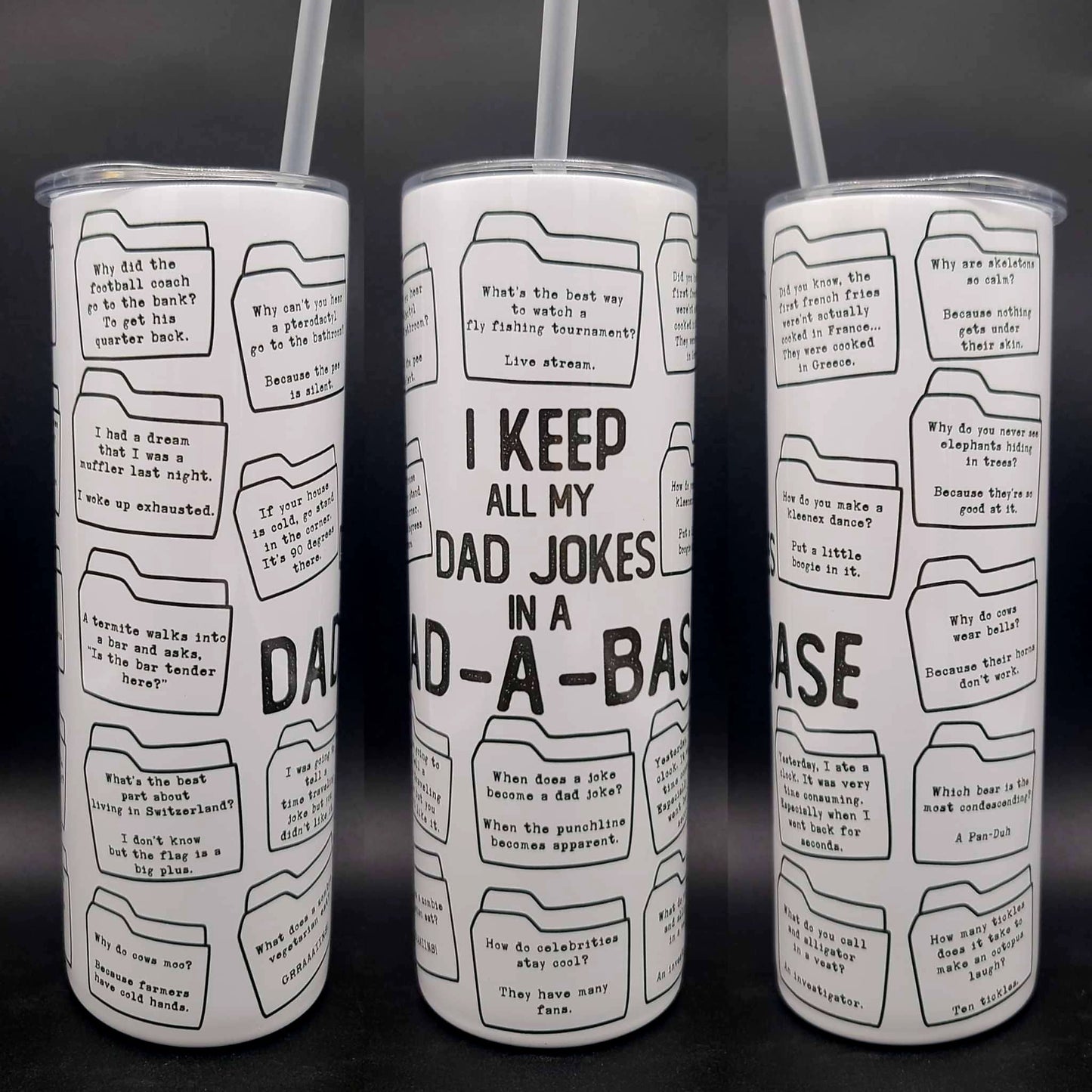 I Keep All My Dad Jokes in a Dad-A-Base 20 oz Tumbler