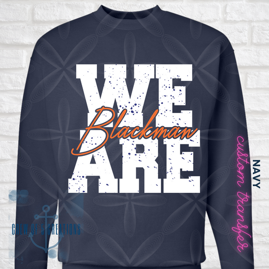 We Are Blackman/Sparks/Flames/Blaze Youth & Adult Custom Tees, Sweatshirt Crews & Hoodies