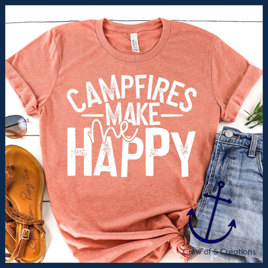 Campfires Make Me Happy Adult Shirts