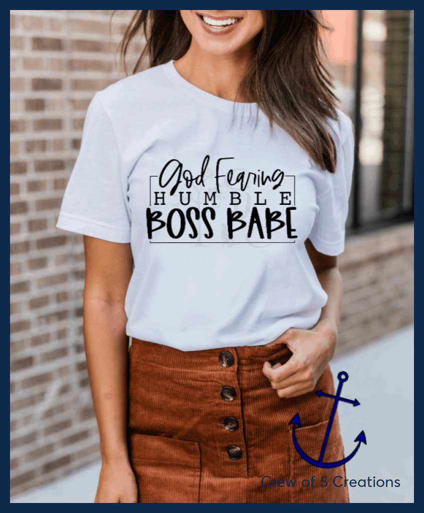 God Fearing Humble Boss Babe Adult Shirts