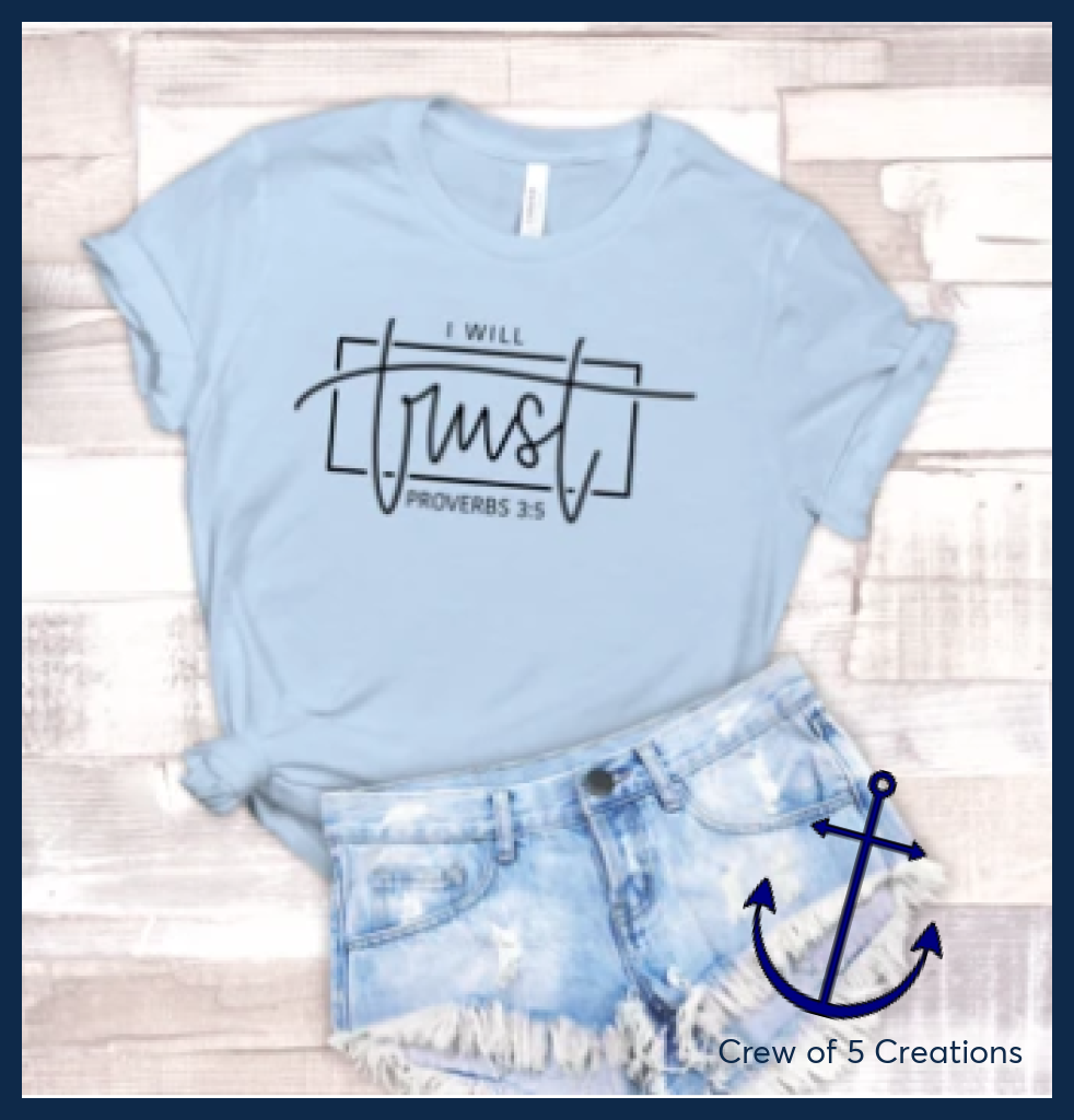 I Will Trust Adult Shirts