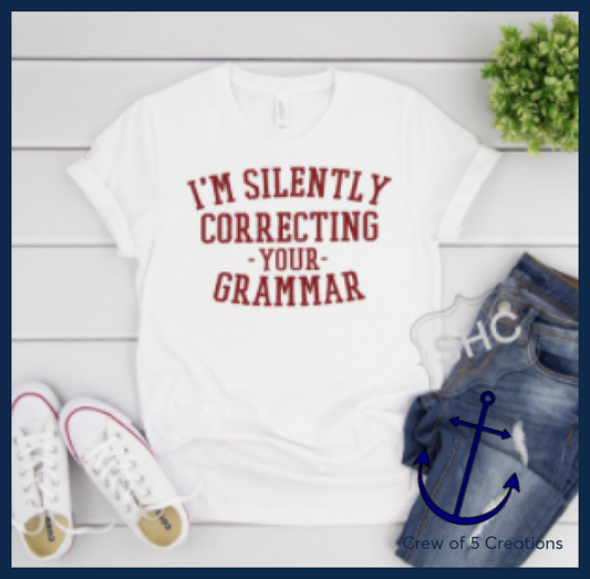 Im Silently Correcting Your Grammar Adult Shirts