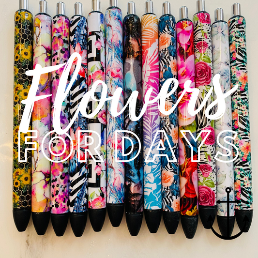 PRE-ORDER Flowers for Days - Custom Pens (PRE-ORDER)