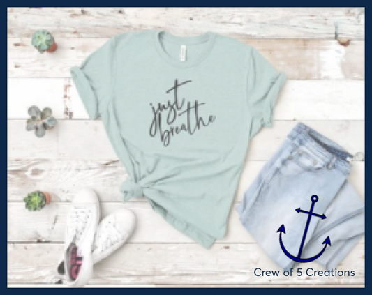 Just Breathe Style 2 Adult Shirts
