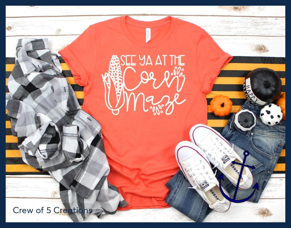 See Ya At The Corn Maze Adult Shirts